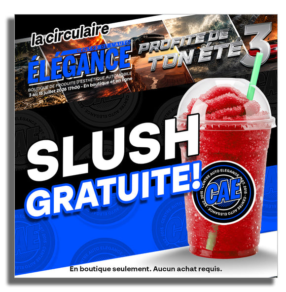 Slush gratuite en boutique !