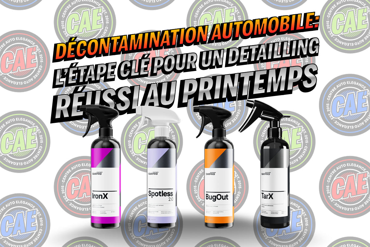 La décontamination : l’étape clé pour un detailing réussi!